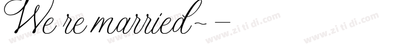 We re married~字体转换